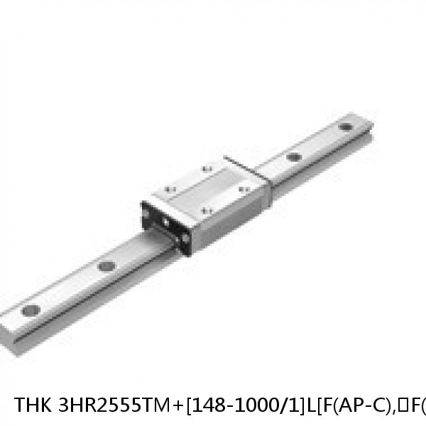 3HR2555TM+[148-1000/1]L[F(AP-C),​F(AP-CF),​F(AP-HC)]M THK Separated Linear Guide Side Rails Set Model HR