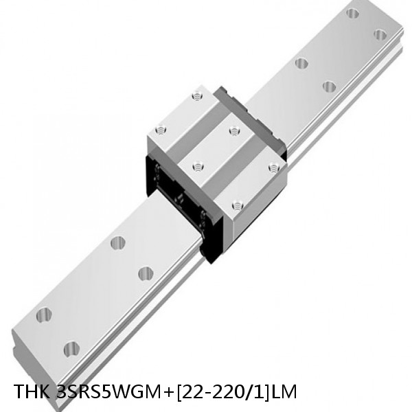 3SRS5WGM+[22-220/1]LM THK Miniature Linear Guide Full Ball SRS-G Accuracy and Preload Selectable