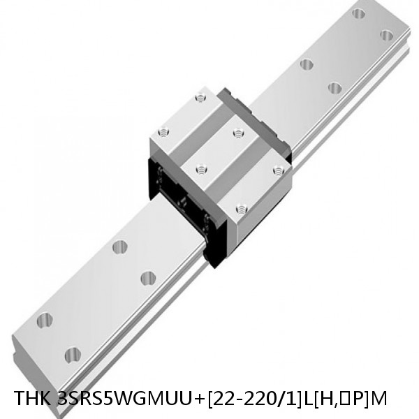 3SRS5WGMUU+[22-220/1]L[H,​P]M THK Miniature Linear Guide Full Ball SRS-G Accuracy and Preload Selectable