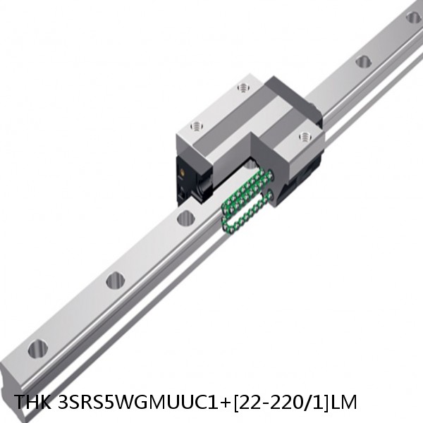 3SRS5WGMUUC1+[22-220/1]LM THK Miniature Linear Guide Full Ball SRS-G Accuracy and Preload Selectable