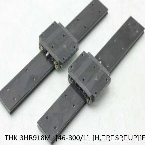 3HR918M+[46-300/1]L[H,​P,​SP,​UP][F(AP-C),​F(AP-CF),​F(AP-HC)]M THK Separated Linear Guide Side Rails Set Model HR